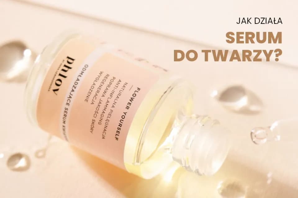 Co daje serum do twarzy? Poznaj jego niesamowite korzyści dla skóry Co daje serum do twarzy? Poznaj jego niesamowite korzyści dla skóry